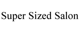 SUPER SIZED SALON trademark