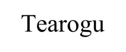 TEAROGU trademark
