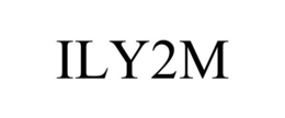 ILY2M trademark