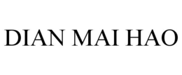 DIAN MAI HAO trademark