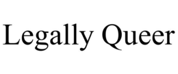 LEGALLY QUEER trademark