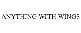 ANYTHING WITH WINGS trademark