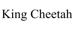 KING CHEETAH trademark