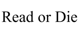 READ OR DIE trademark