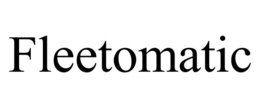 FLEETOMATIC trademark