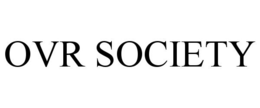 OVR SOCIETY trademark