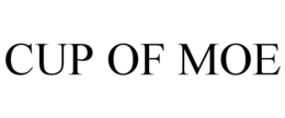 CUP OF MOE trademark