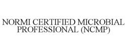 NORMI CERTIFIED MICROBIAL PROFESSIONAL (NCMP) trademark