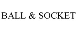 BALL & SOCKET trademark