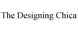 THE DESIGNING CHICA trademark
