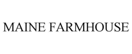 MAINE FARMHOUSE trademark