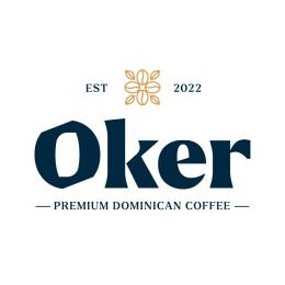 EST 2022 OKER - PREMIUM DOMINICAN COFFEE- trademark