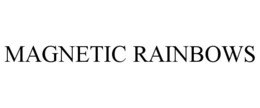 MAGNETIC RAINBOWS trademark