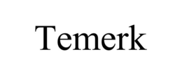 TEMERK trademark