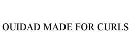 OUIDAD MADE FOR CURLS trademark