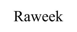 RAWEEK trademark