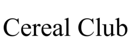 CEREAL CLUB trademark