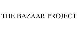 THE BAZAAR PROJECT trademark