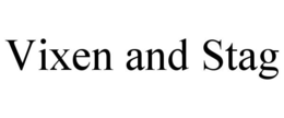 VIXEN AND STAG trademark