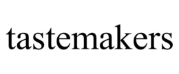TASTEMAKERS trademark