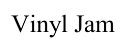 VINYL JAM trademark