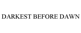 DARKEST BEFORE DAWN trademark