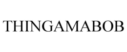 THINGAMABOB trademark