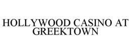 HOLLYWOOD CASINO AT GREEKTOWN trademark