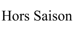 HORS SAISON trademark