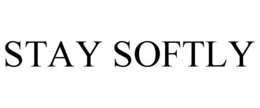 STAY SOFTLY trademark