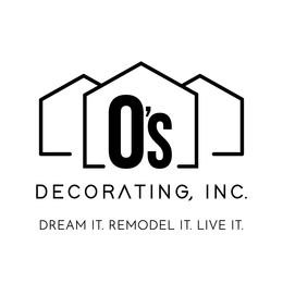 O'S DECORATING, INC. DREAM IT. REMODEL IT. LIVE IT. trademark