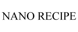 NANO RECIPE trademark