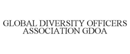 GLOBAL DIVERSITY OFFICERS ASSOCIATION GDOA trademark