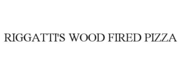 RIGGATTI'S WOOD FIRED PIZZA trademark