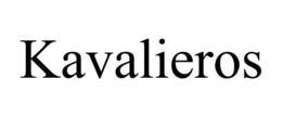KAVALIEROS trademark