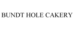 BUNDT HOLE CAKERY trademark