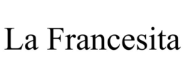 LA FRANCESITA trademark
