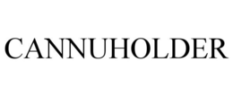 CANNUHOLDER trademark