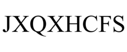 JXQXHCFS trademark