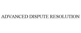 ADVANCED DISPUTE RESOLUTION trademark