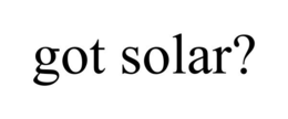 GOT SOLAR? trademark