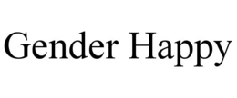 GENDER HAPPY trademark