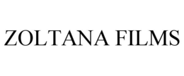 ZOLTANA FILMS trademark