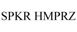 SPKR HMPRZ trademark
