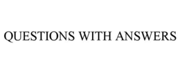 QUESTIONS WITH ANSWERS trademark