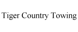 TIGER COUNTRY TOWING trademark