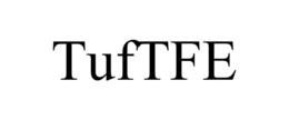 TUFTFE trademark