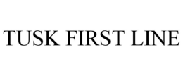 TUSK FIRST LINE trademark