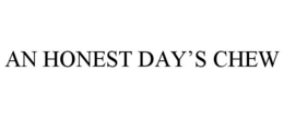 AN HONEST DAY'S CHEW trademark