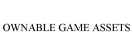 OWNABLE GAME ASSETS trademark